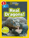 Cover image for Real Dragons! (National Geographic Kids Readers, Level 1/Co-Reader)